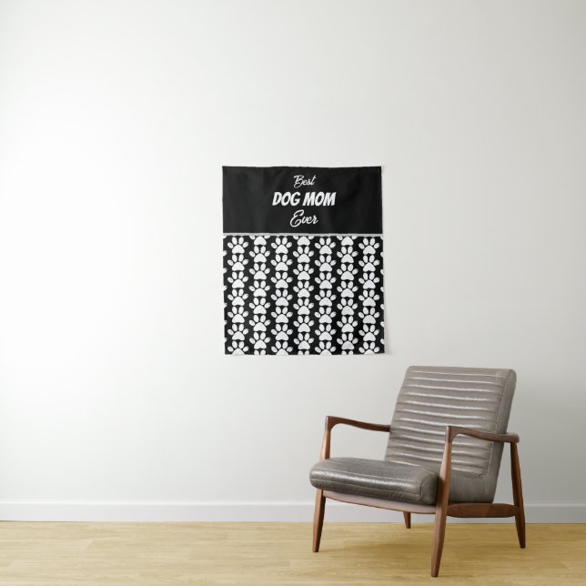 BEST DOG MOM EVER  TAPESTRY (In Situ)