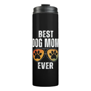 BEST DOG MOM EVER THERMAL TUMBLER