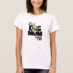 Best Dog Mum by Par Pet Photo Golf T-Shirt