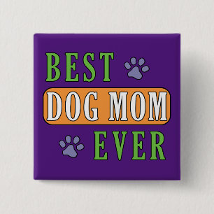 Best Dog Mum Ever 15 Cm Square Badge