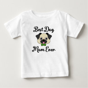 Best Dog Mum Ever Baby T-Shirt