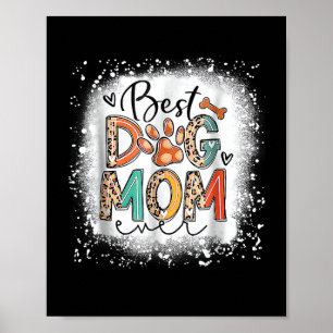 Best Dog Mum Ever Bleached Mother's Day Dog Mummy Poster