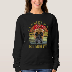 Best Dog Mum Ever Boxer Mother's Day  1 Sweatshirt