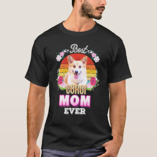 Best Dog Mum Ever Corgi Floral Retro Mother Day Fa T-Shirt