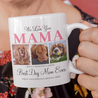 Best Dog Mum Ever Custom 3 Photo Collage Pink Coffee Mug