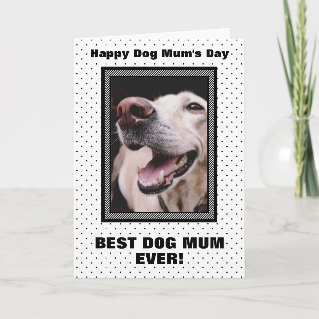 Best Dog Mum Ever Custom Photo Mother’s Day Card (Front)