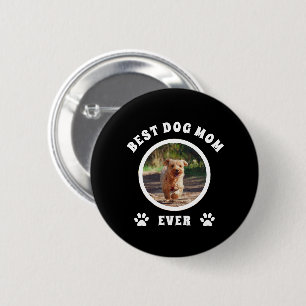 Best Dog Mum Ever Custom Photo Personalised 6 Cm Round Badge