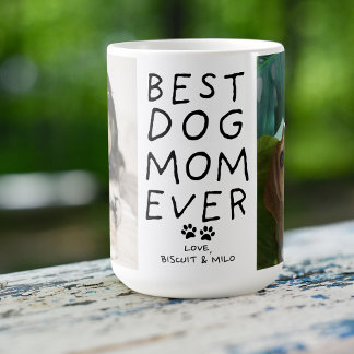 Best Dog Mum Ever From the Dog Two Photo Custom Coffee Mug