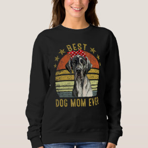 Best Dog Mum Ever Great Dane Mother's Day Sweatshirt