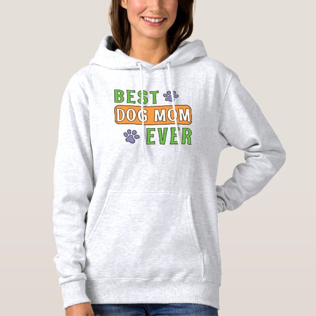 Best Dog Mum Ever    Hoodie (Front)