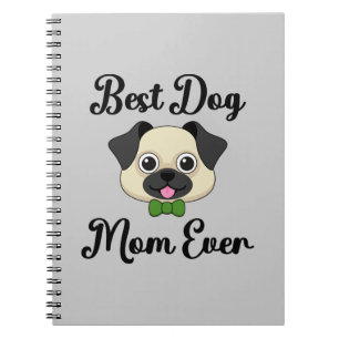 Best Dog Mum Ever Notebook