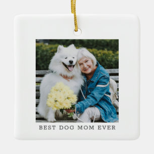 Best Dog Mum Ever Photo Simple Custom Christmas Ceramic Ornament