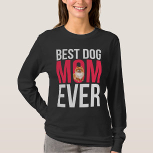 Best Dog Mum Ever Pomeranian Mum Active T-Shirt