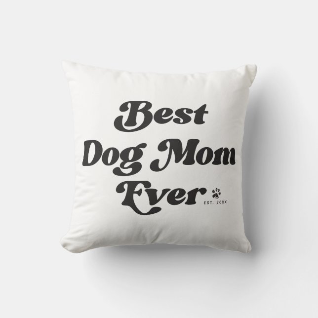 Best Dog Mum Ever Retro Typography White Cushion (Front)