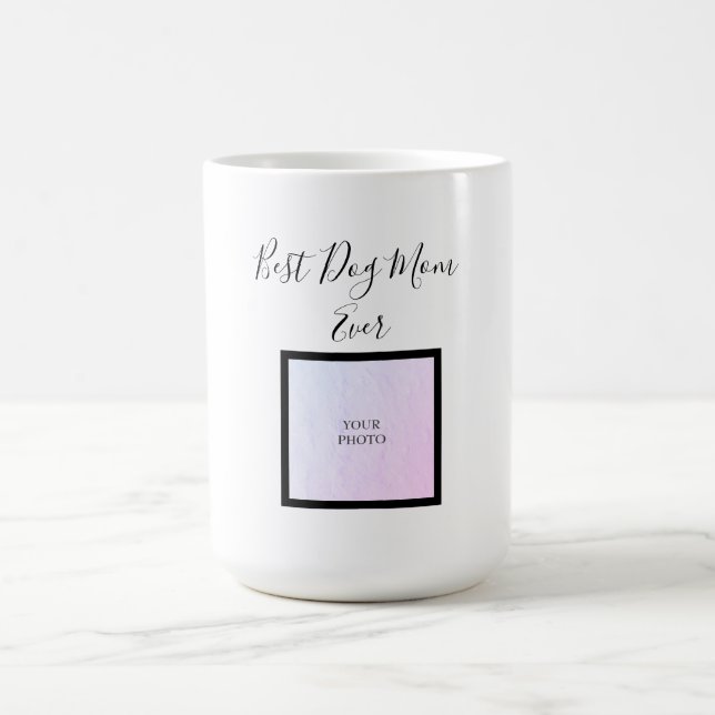 Best Dog Mum Ever Script Dog Owner with Photo Coffee Mug (Center)