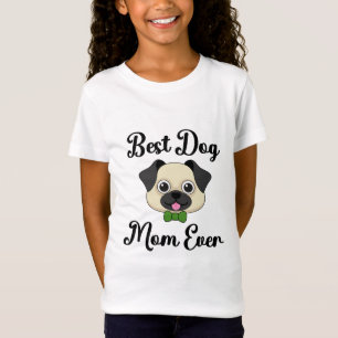 Best Dog Mum Ever T-Shirt