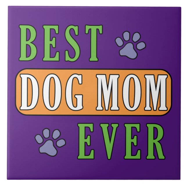Best Dog Mum Ever  Tile (Front)