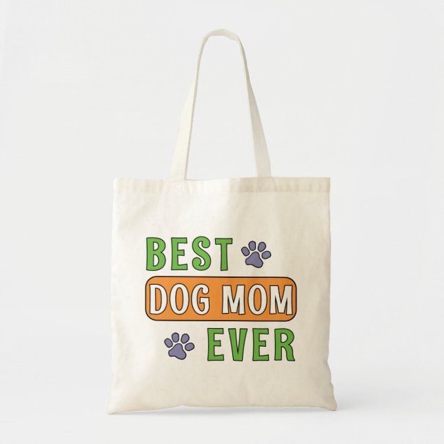 Best Dog Mum Ever    Tote Bag (Front)