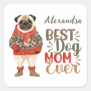 Best Dog Mum Ever Watercolor Pug Custom Square Sticker