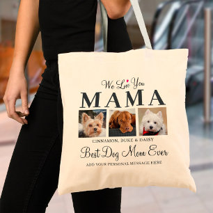 Best Dog Mum Ever - We Love You Mama Photo Collage Tote Bag