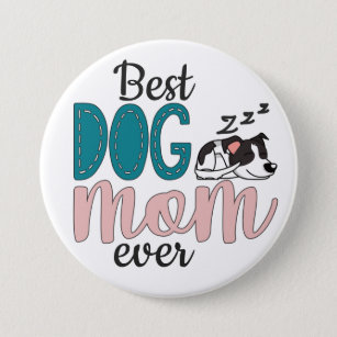 Best dog mum ever with cute sleeping puppy 7.5 cm round badge