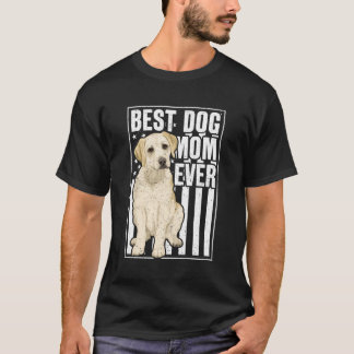 Best Dog Mum Ever Yellow Labrador Retriever For Ch T-Shirt