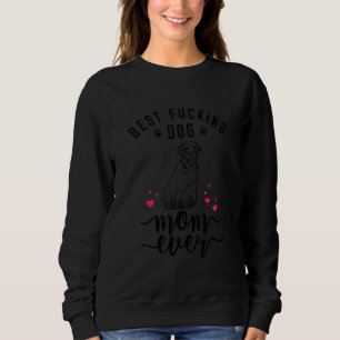 Best Dog Mum Labrador Retriever Ever Sweatshirt