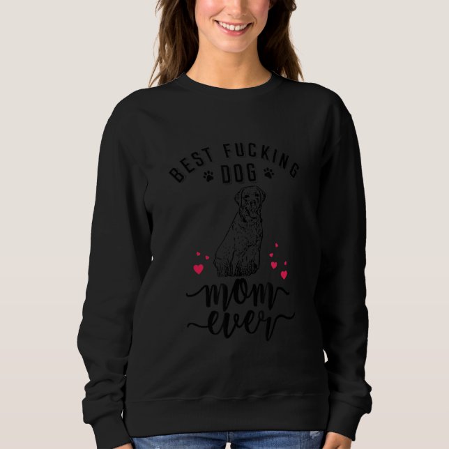 Best Dog Mum Labrador Retriever Ever Sweatshirt (Front)