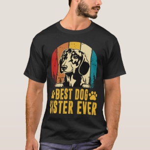 Best Dog SISTER EVER Father's Day Vintage T-Shirt