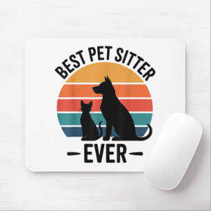 Best Dog Sitter Ever Funny Pet Care Gift Men Women Mouse Pad