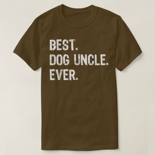 Best Dog Uncle Ever Funny Cool  T-Shirt (Design Front)