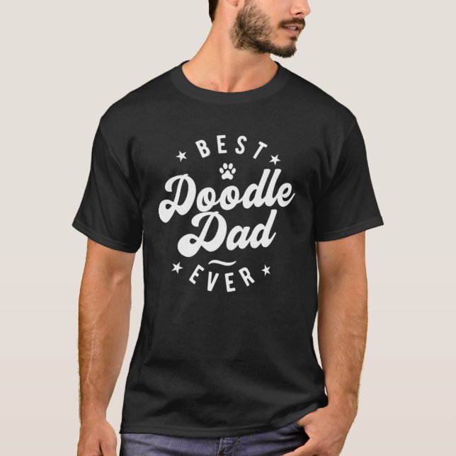 Best Doodle Dad Ever  Doodle Dad T-Shirt (Front)