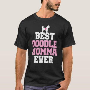 Best Doodle Momma Ever for Doodle Owner Golden Doo T-Shirt