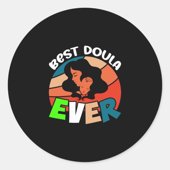 Best Doula Ever Classic Round Sticker (Front)