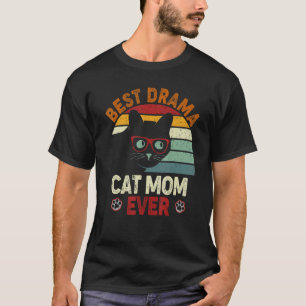 Best Drama Cat Mum Ever Retro Vintage Cat For Moth T-Shirt