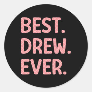 Best Drew Ever Drew Name Classic Round Sticker