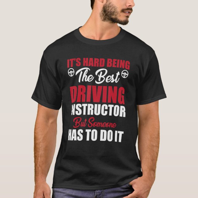   Best Driving Instructor Saying Driver Educator T-Shirt (Front)