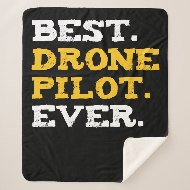 Best Drone Pilot Ever Funny Commercial Quadcopter Sherpa Blanket (Front)