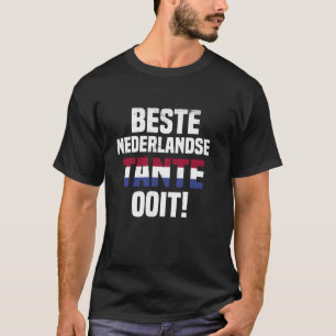 Best Dutch Auntie Ever Netherlands Tante Holland A T-Shirt