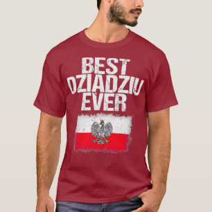 Best Dziadziu Ever Fathers Day Polish Grandpa T-Shirt