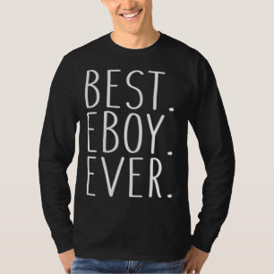Best Eboy Ever for eboys T-Shirt