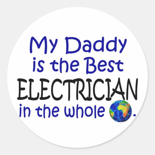 Best Electrician In The World (Daddy) Classic Round Sticker (Front)