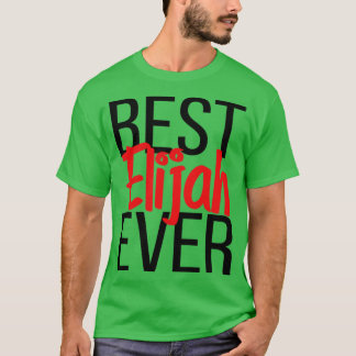 Best Elijah Ever1 T-Shirt