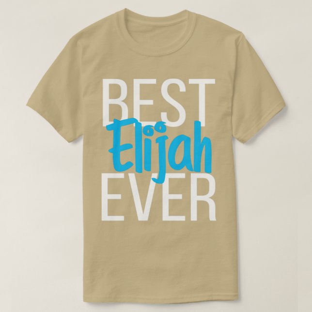 Best Elijah Ever T-Shirt (Design Front)
