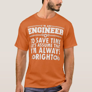 Best Engineer Art For Men Women Humour Engineering T-Shirt