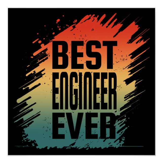 BEST ENGINEER EVER  POSTER (Front)