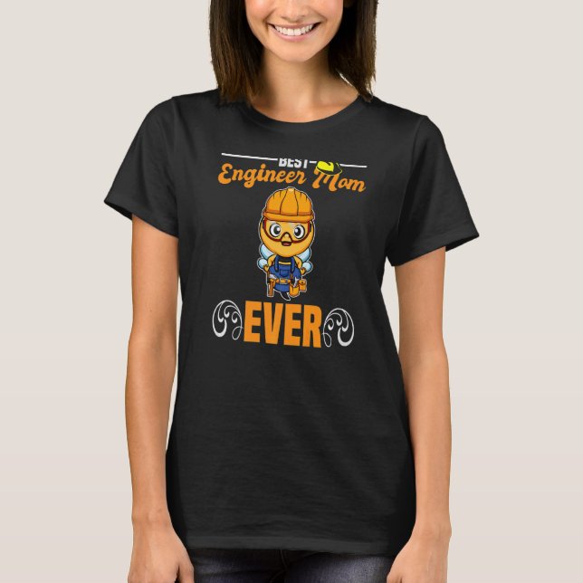 Best Engineer Mum Ever Construction Worker Mummy P T-Shirt (Front)