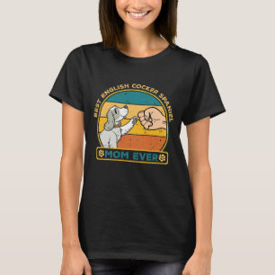 Best English Cocker Spaniel Dog Mum T-Shirt