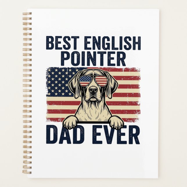 Best English Pointer Dad Ever Patriotic Dog Planner (Front)