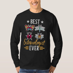 Best Entomologist Ever Job Team Insects Entomology T-Shirt